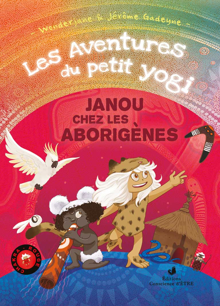 tome-2-2-edition-les_aventures_du_petit_yogi_aborigenes_yoga_chakra_jerome_gadeyne_wonderjane-couv